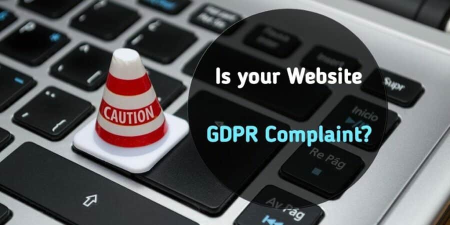 is your website GDPR Complaint?