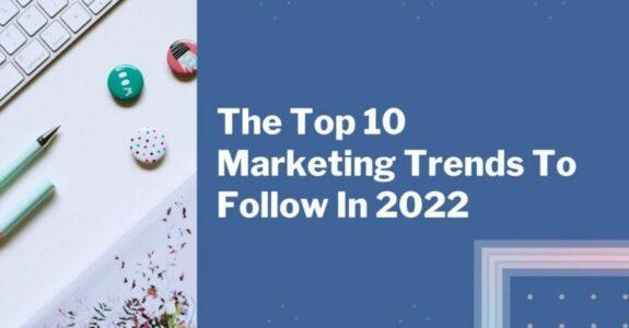 Marketing trends for 2022