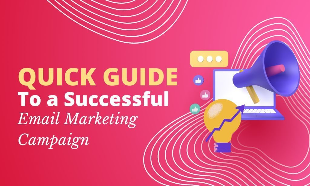 Quick Guide to a Successful-Email-Marketing-Campaign