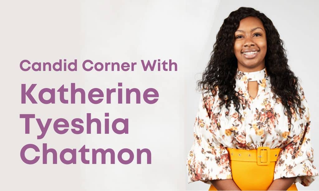 Candid corner with Katherine Tyeshia Chatmon