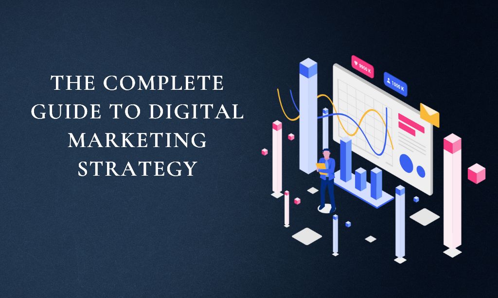 The complete guide to digital marketing
