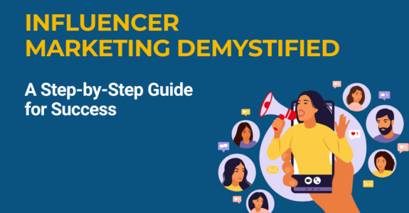Influencer Marketing Deciphered: A Step-by-Step Guide for Success