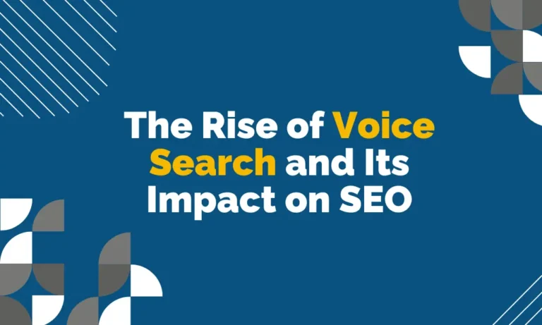 The Rise of Voice Search and Its Impact on SEO