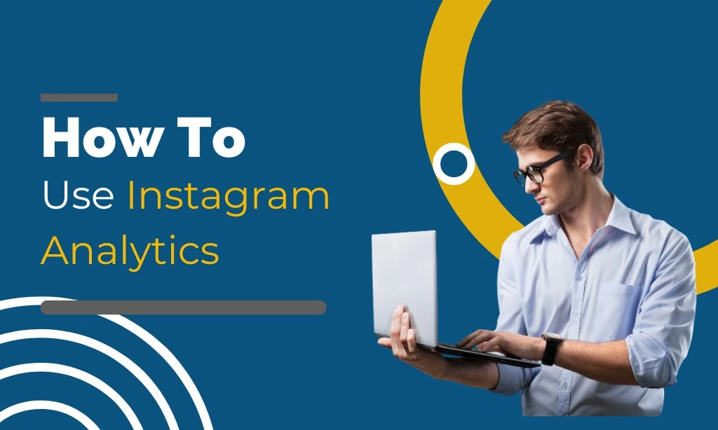 How to Use Instagram Analytics Effectively